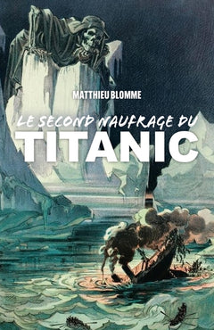 Le second naufrage du Titanic