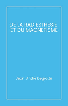 De la radiesthésie et du magnétisme