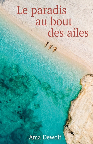 Le Paradis au bout des ailes