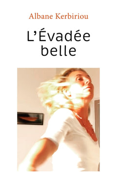 L'évadée belle