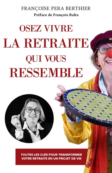 Osez vivre la retraite qui vous ressemble