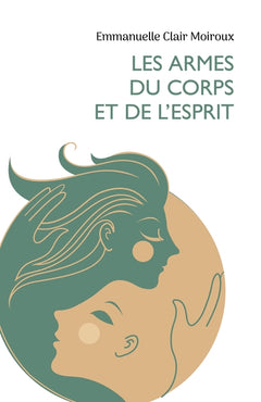 Les armes du corps et de l'esprit