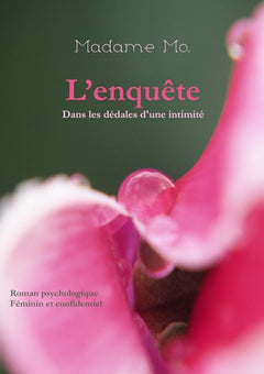 L'Enquête: Dans les dédales d'une intimité
