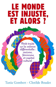 Le monde est injuste, et alors ?