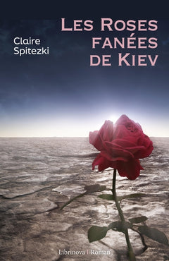 Les roses fanées de Kiev