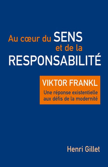 Au coeur du sens et de la responsabilité