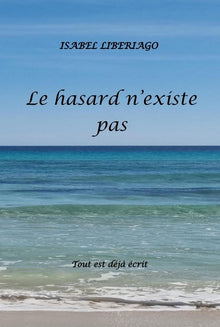 Le hasard n'existe pas tout est déjà écrit