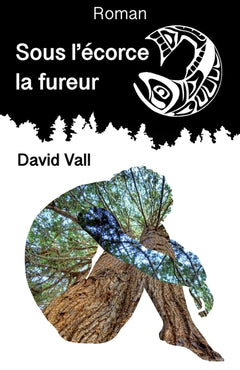 Sous l'écorce la fureur