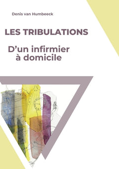 Les Tribulations d'un infirmier à domicile