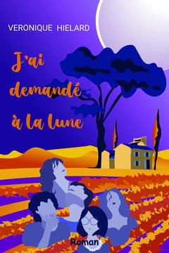 J'ai demandé à la lune