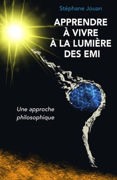 Apprendre à vivre à la lumière des EMI
