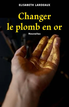 Changer le plomb en or