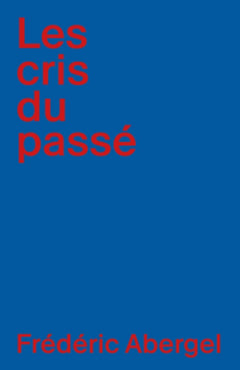 Les cris du passé