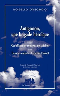 Antigonon, une brigade héroïque
