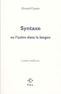 Syntaxe, ou l'autre dans la langue/Eloge de la honte/Voix basse