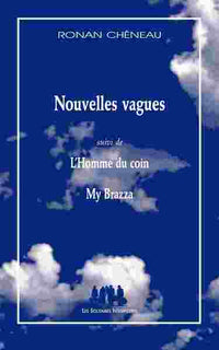 Nouvelles vagues suivi de L'homme du coin my brazza