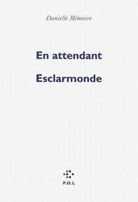 En attendant Esclarmonde