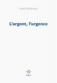 L'argent, l'urgence