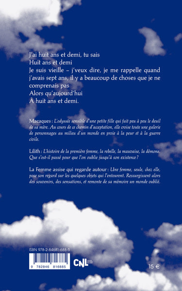 Macaques suivi de Lilith et de La Femme assise qui regarde autour