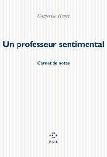 Un professeur sentimental: Carnet de notes
