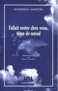 Fallait rester chez vous têtes de noeud