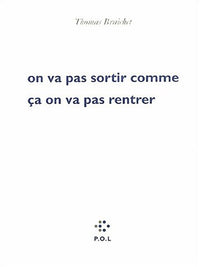 On va pas sortir comme ça on va pas rentrer