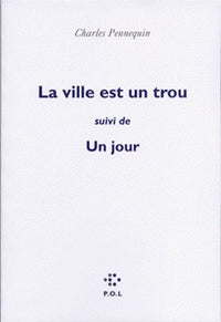 La ville est un trou/Le jour
