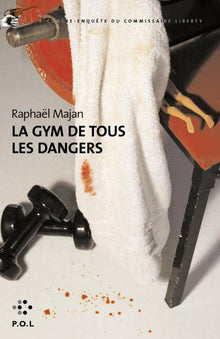 La Gym de tous les dangers
