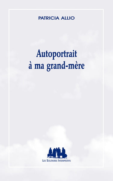Autoportrait à ma grand-mère