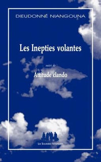 Les inepties volantes attitude clando