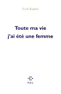 Toute ma vie j'ai été une femme