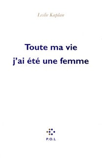 Toute ma vie j'ai été une femme