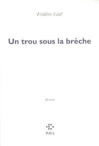 Un trou sous la brèche
