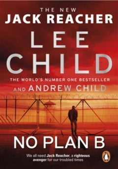 No Plan B: The unputdownable Jack Reacher thriller from the Sunday Times bestselling authors