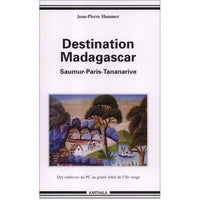 Destination Madagascar - Saumur-Paris-Tananarive