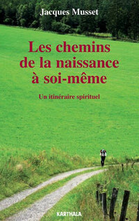 Les chemins de la naissance à soi-même