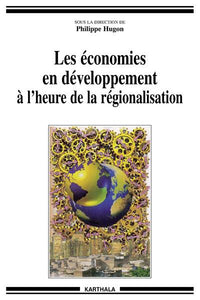 Economies en développement à l'heure de la régionalisation (Les)