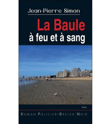 La Baule à feu et à sang