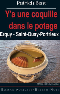 Y'a une coquille dans le potage - Erquy, Saint-Quay-Portrieux