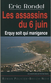 Erquy soit qui manigance - les assassins du 6 juin