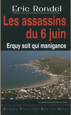 Erquy soit qui manigance - les assassins du 6 juin