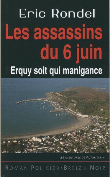 Erquy soit qui manigance - les assassins du 6 juin