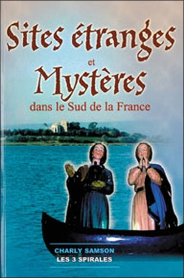 Sites étranges et mystères du sud de la France