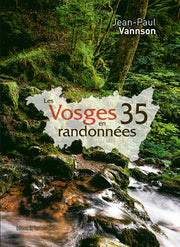 LES VOSGES EN 35 RANDONNEES