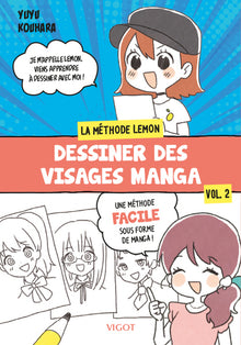 Dessiner des visages manga - La méthode Lemon