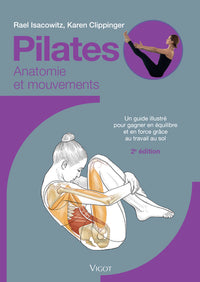Pilates : Anatomie et mouvements, 2eme édition