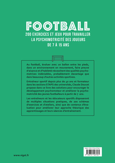 Football : 200 exercices et jeux pour travailler la psychomotricité des joueurs de 7 à 15 ans