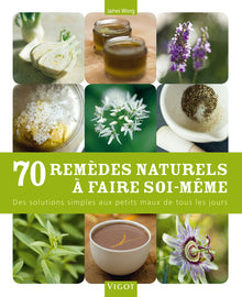 70 remèdes naturels à faire soi-meme