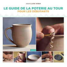 Guide de la poterie au tour pour les débutants