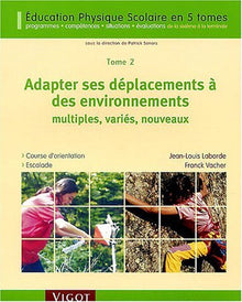 Adapter ses déplacements à des environnements multiples, variés, nouveaux